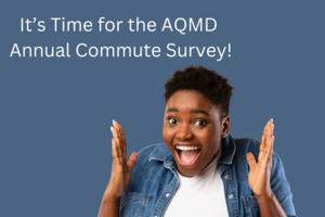 person saying it's time for the AQMD Annual Commute Survey