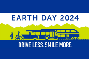 Earth Day 2024 Drive Less. Smile More.